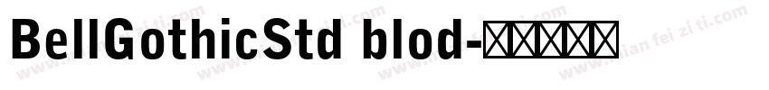 BellGothicStd blod字体转换